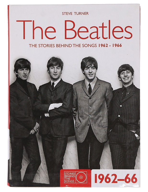 The Beatles. 1962-1966 : the stories behind the songs - Steve Turner - Musiikki- ja elokuvakirjat - 10105410584 - 0