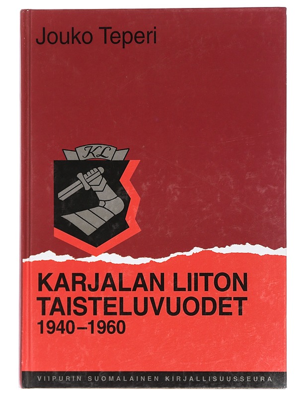 Karjalan liiton taisteluvuodet 1940-1960 - Jouko Teperi - Historiakirjat - 10105410586 - 0