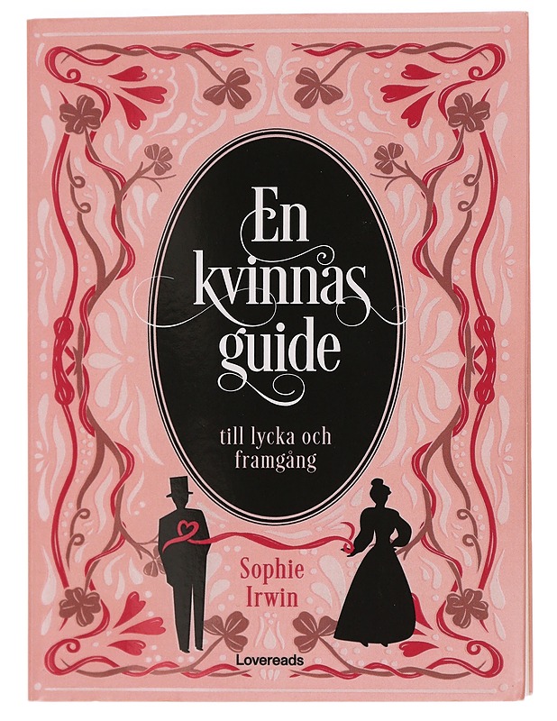 En kvinnas guide till lycka och framgång - Irwin, Sophie - Historiakirjat - 10105410585 - 0