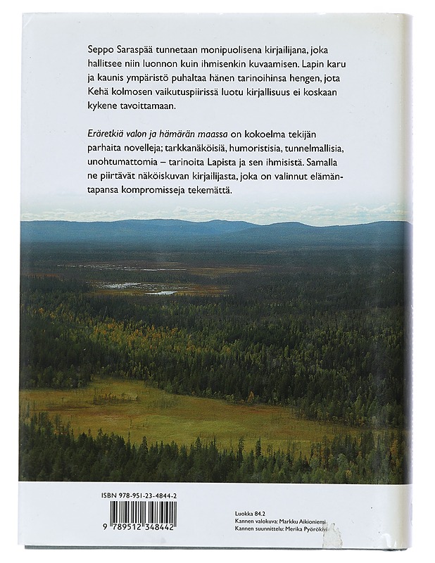 Eräretkiä valon ja hämärän maassa - Saraspää, Seppo - Romaanit ja novellit - 10105410594 - 1