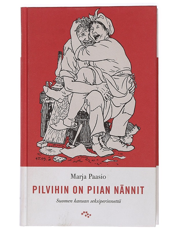 Pilvihin on piian nännit : Suomen kansan seksiperinnettä - Paasio, Marja - Taide- ja kulttuurikirjat - 10105410596 - 0