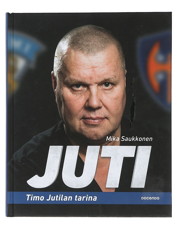 Juti : Timo Jutilan tarina - Mika Saukkonen - Elämäkerrat ja muistelmat - 10105410624 - 0
