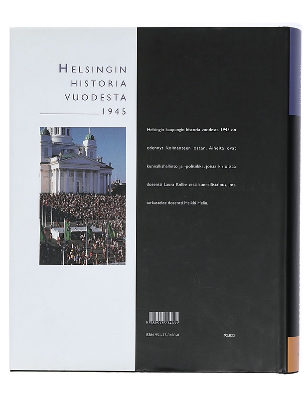 Helsingin historia vuodesta 1945. 3: Kunnallishallinto ja -politiikka, kunnallistalous - Kolbe, Laura - Historiakirjat - 10105410671 - 1