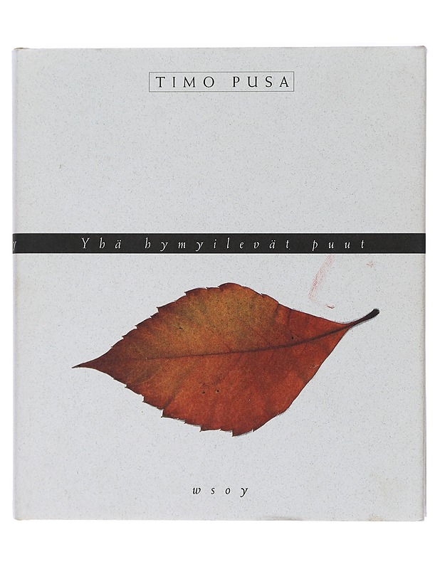 Yhä hymyilevät puut - Timo Pusa - Runot ja näytelmät - 10105410816 - 0