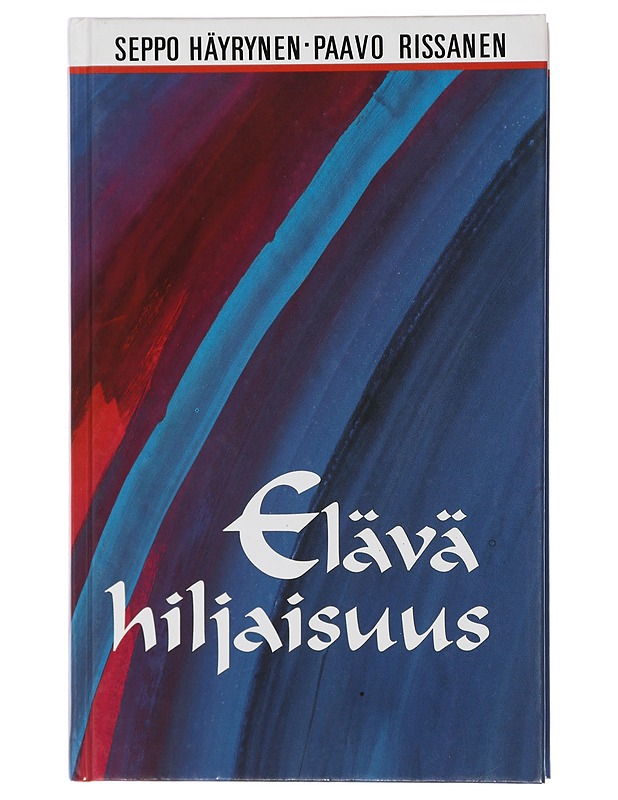 Elävä hiljaisuus - Häyrynen, Seppo - Romaanit ja novellit - 10105410824 - 0