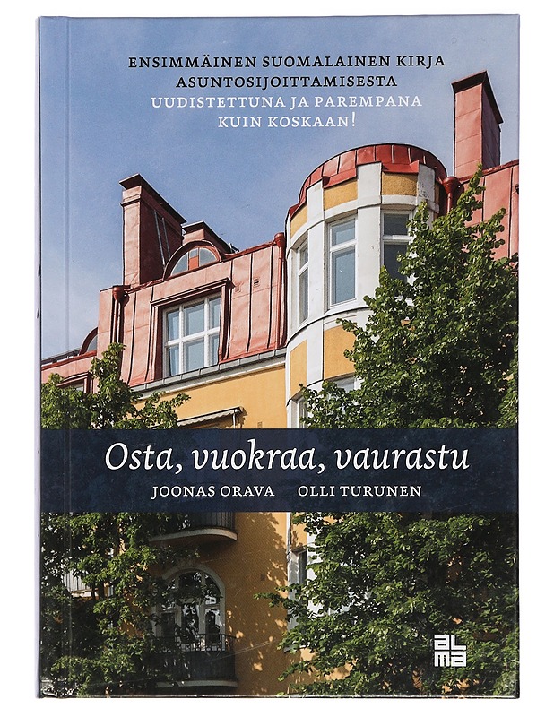 Osta, vuokraa, vaurastu - Orava, Joonas, Turunen, Olli - Tietokirjat ja oppaat - 10105410883 - 0