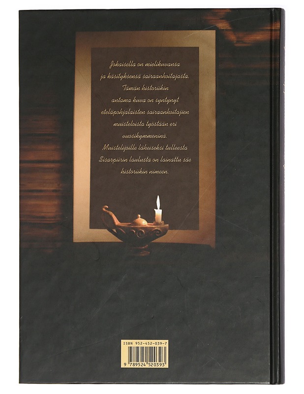 Näytä lamppumme, loista yöhön : sairaanhoitajan työnkuvan muutokset erikoistuvassa sairaanhoidossa Etelä-Pohjanmaalla 1930-1980 - Etelä-Pohjanmaan sairaanhoitopiiri - Historiakirjat - 10105410951 - 1