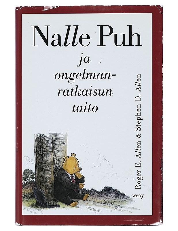 Nalle Puh ja ongelmanratkaisun taito - Allen, Roger E. - Tietokirjat ja oppaat - 10105410969 - 0