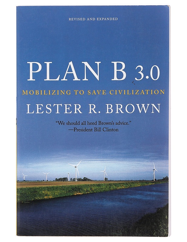 Plan B 3.0 : mobilizing to save civilization - Lester R. Brown - Tietokirjat ja oppaat - 10105410993 - 0