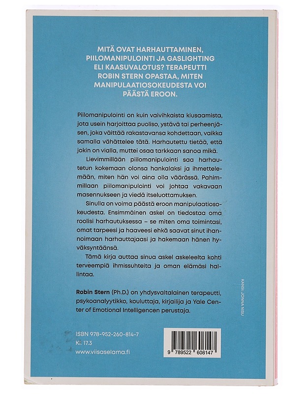 Manipulaatiosokeus : huomaa harhauttajat ja saa takaisin oman elämäsi hallinta - Stern, Robin - Tietokirjat ja oppaat - 10105411039 - 1