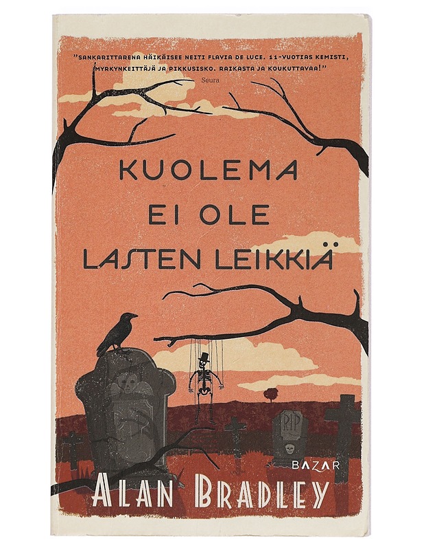 Kuolema ei ole lasten leikkiä - Bradley, Alan - Lastenkirjat - 10105411043 - 0