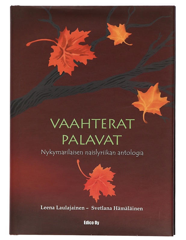 Vaahterat palavat : nykymarilaisen naislyriikan antologia - Dudina, Zoja - Romaanit ja novellit - 10105411068 - 0