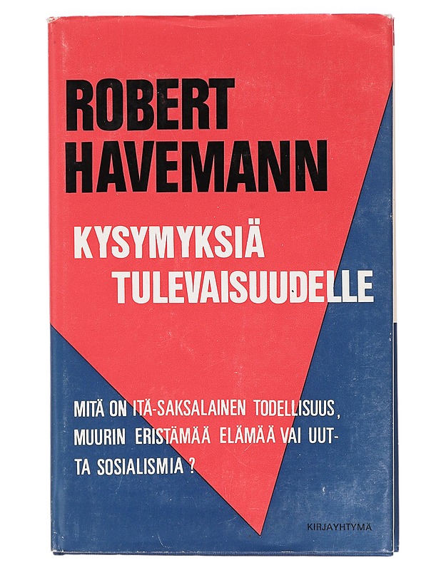 Kysymyksiä tulevaisuudelle - Havemann, Robert - Elämäkerrat ja muistelmat - 10105411102 - 0