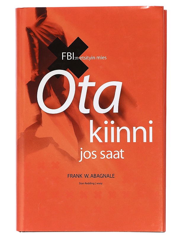 Ota kiinni jos saat - Abagnale, Frank W. - Elämäkerrat ja muistelmat - 10105411116 - 0