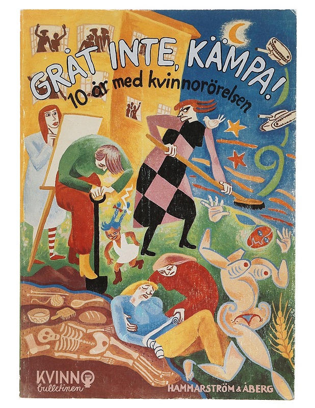 Gråt inte, kämpa! : 10 år med kvinnorörelsen - Tietokirjat ja oppaat - 10105411118 - 0