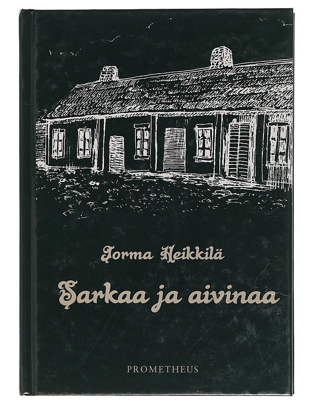 Sarkaa ja aivinaa - Jorma Heikkilä - Romaanit ja novellit - 10105411144 - 0