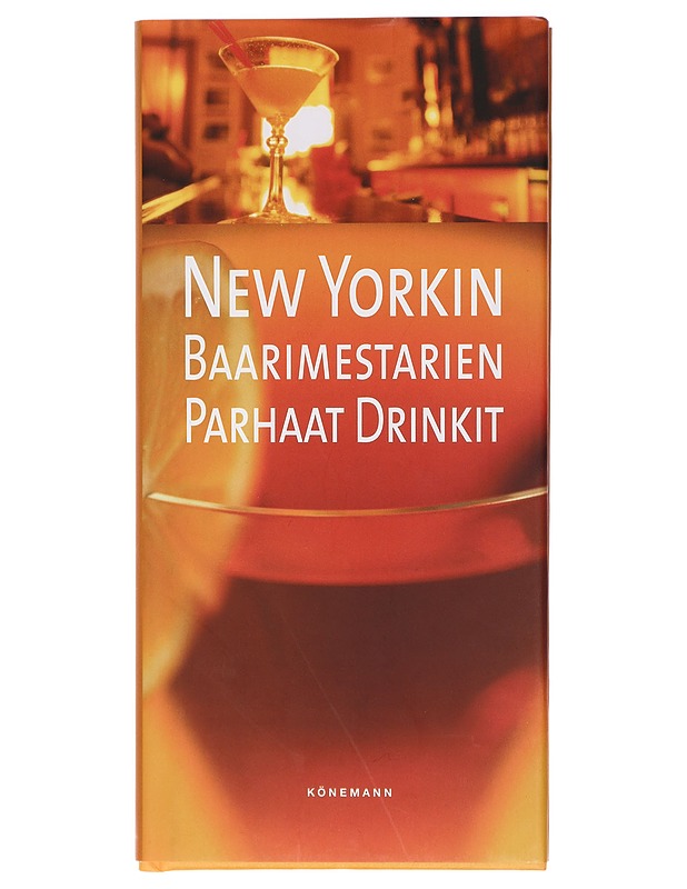 New Yorkin baarimestarien parhaat drinkit - Berk, Sally Ann - Ruokakirjat - 10105411146 - 0