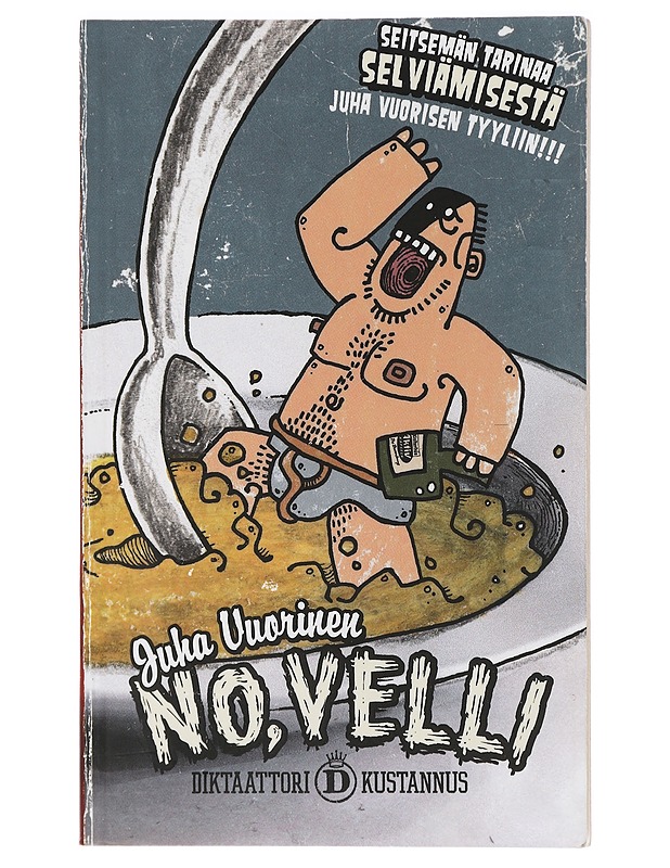 No, velli, eli, Seitsemän tarinaa selviämisestä - Vuorinen, Juha - Lastenkirjat - 10105411193 - 0