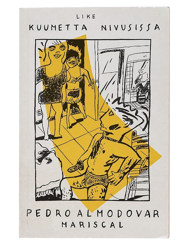 Kuumetta nivusissa - Almodóvar, Pedro - Romaanit ja novellit - 10105411219 - 0