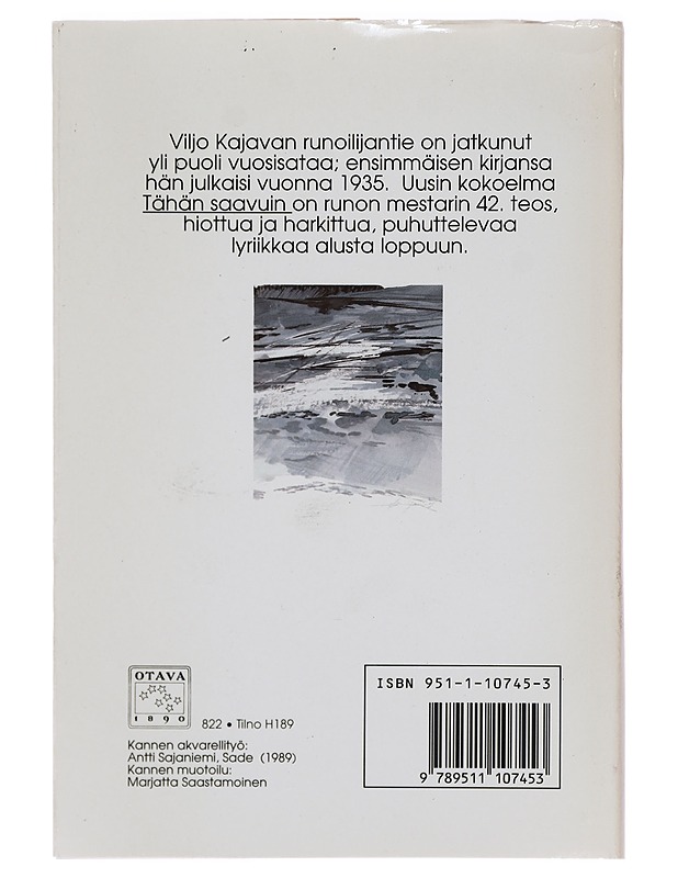 Tähän saavuin : runoja - Viljo Kajava - Runot ja näytelmät - 10105411234 - 1