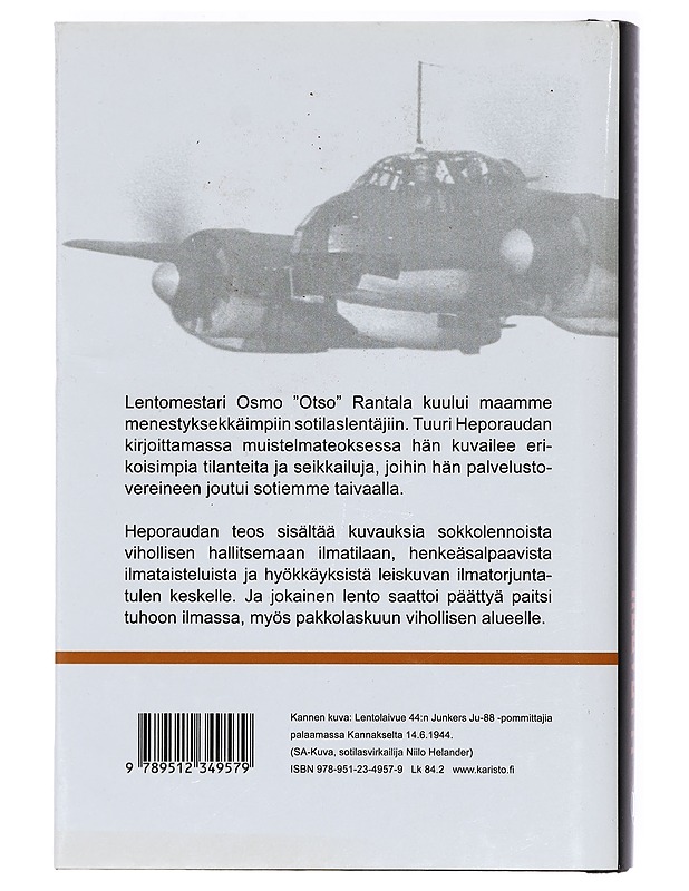 Kun taivas oli helvetti : lentomestari "Otso" Rantalan ja hänen kumppaniensa hätkähdyttävimpiä hetkiä sotataivaalla - Tuuri Heporauta - Elämäkerrat ja muistelmat - 10105411248 - 1