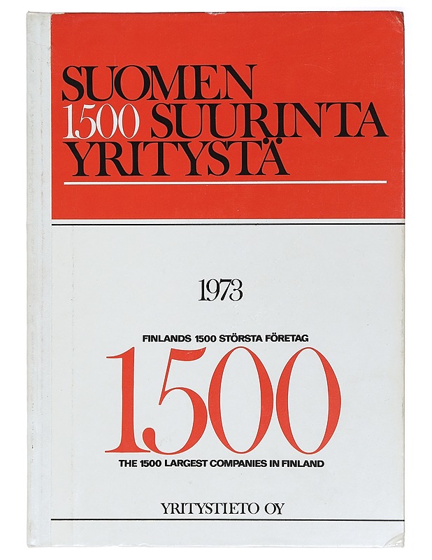 Suomen 1500 suurinta yritystä 1973 - Yritystieto Oy - Historiakirjat - 10105411253 - 0