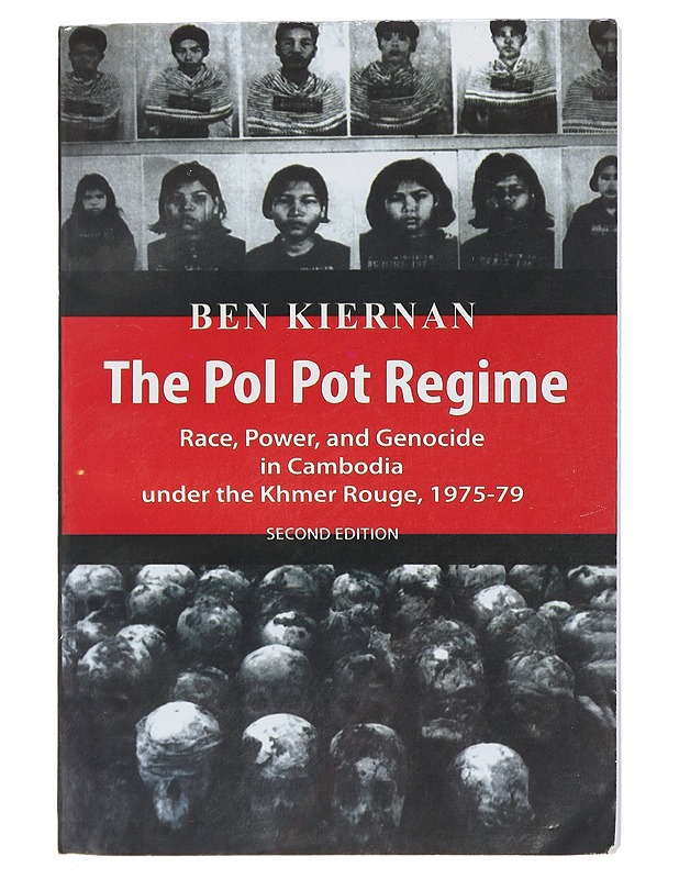 The Pol Pot Regime, Race, Power, and Genocide in Cambodia under the Khmer Rouge, 1975 - 79 - Ben Kiernan - Historiakirjat - 10105411301 - 0
