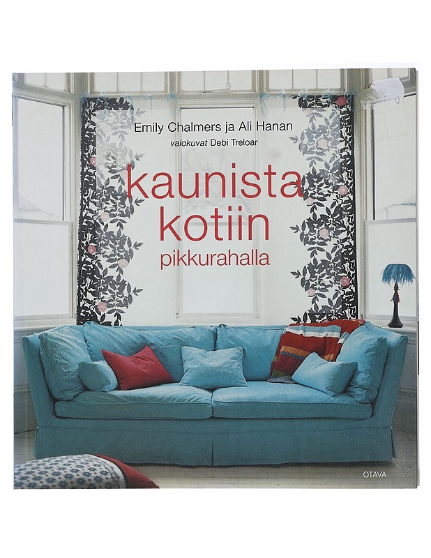 Kaunista kotiin pikkurahalla - Chalmers, Emily - Tietokirjat ja oppaat - 10105411303 - 0