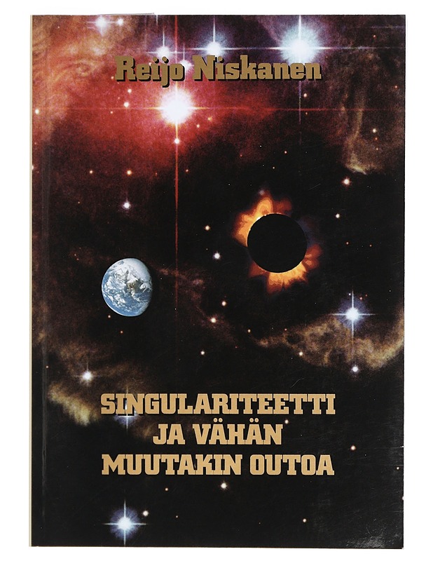 Singulariteetti ja vähän muutakin outoa - Reijo Niskanen - Romaanit ja novellit - 10105411307 - 0