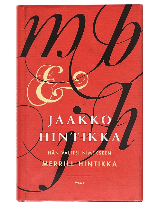 Hän valitsi nimekseen Merrill Hintikka - Hintikka, Jaakko - Elämäkerrat ja muistelmat - 10105411329 - 0