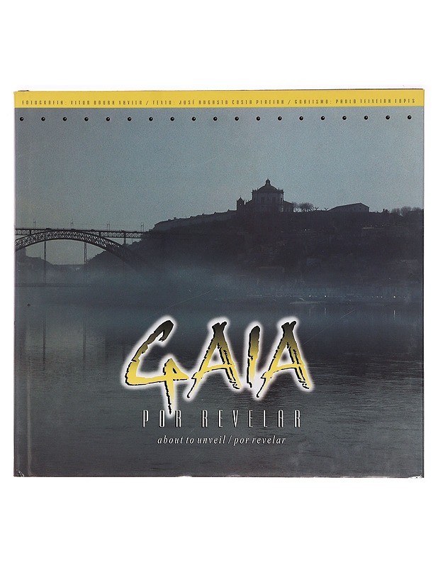 Gaia Por Revelar about to unveil - Xavier, Vitor Bouro; Pereira, Casto Augusta Jose;  Manuel Paulo M. F. Teixeira Lopes - Tietokirjat ja oppaat - 10105411351 - 0