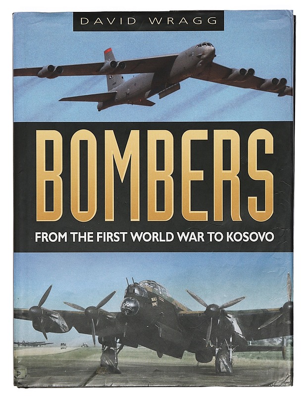 Bombers from the First World War to Kosovo - David Wragg - Historiakirjat - 10105411359 - 0