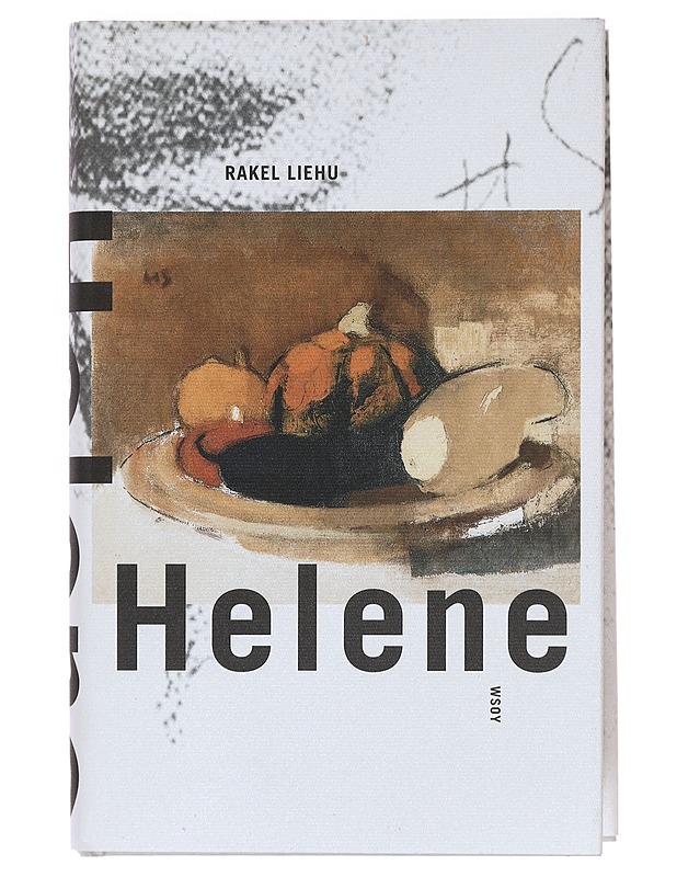 Helene : romaani Helene Schjerfbeckin elämästä - Rakel Liehu - Elämäkerrat ja muistelmat - 10105411362 - 0