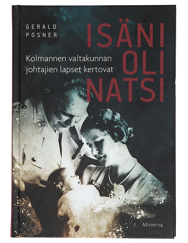 Isäni oli natsi - Posner, Gerald - Elämäkerrat ja muistelmat - 10105411365 - 0