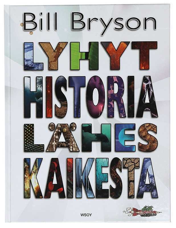 Lyhyt historia lähes kaikesta - Bryson, Bill - Nuorten kirjat - 10105411457 - 0