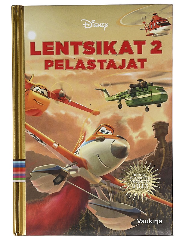 Lentsikat 2 : Pelastajat - Walt Disney & Suzanne Francis - Lastenkirjat - 10105411467 - 0