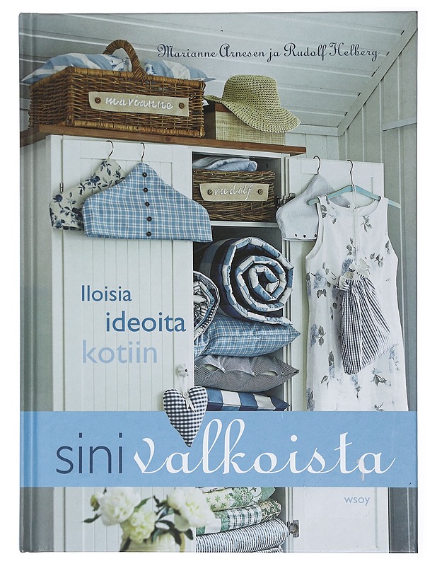 Sinivalkoista : iloisia ideoita kotiin - Arnesen, Marianne - Tietokirjat ja oppaat - 10105411526 - 0