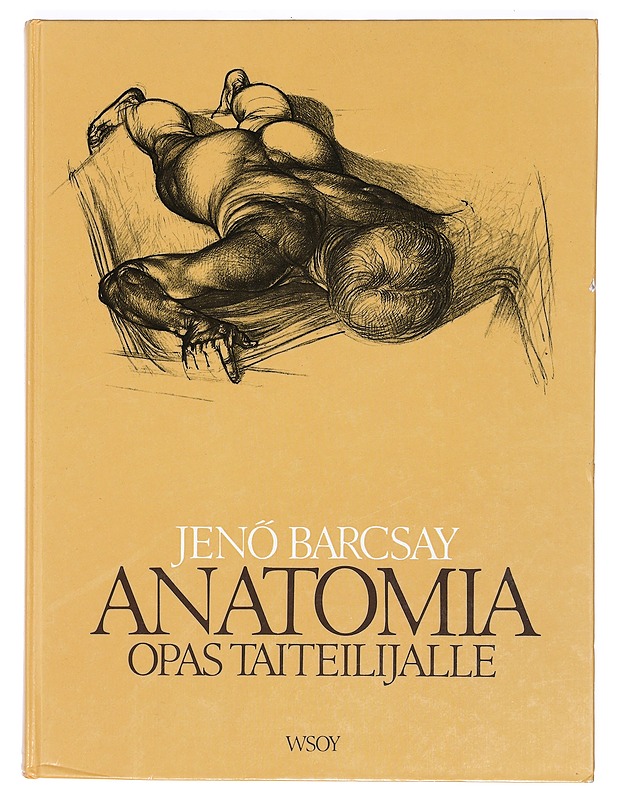Anatomia : opas taiteilijalle - Barcsay, Jenö - Taide- ja kulttuurikirjat - 10105411563 - 0