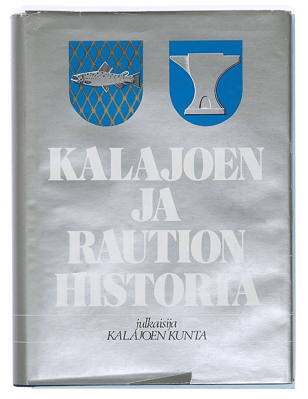 Kalajoen ja Raution historia 1865-1975 - Kyllönen, Matti - Historiakirjat - 10105411596 - 0