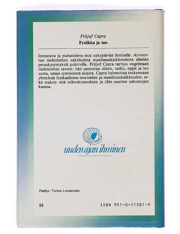 Fysiikka ja tao : Tutkimus nykyajan fysiikan ja itämaisen mystiikan yhteneväisyyksistä - Capra, Fritjof - Tietokirjat ja oppaat - 10105411625 - 1