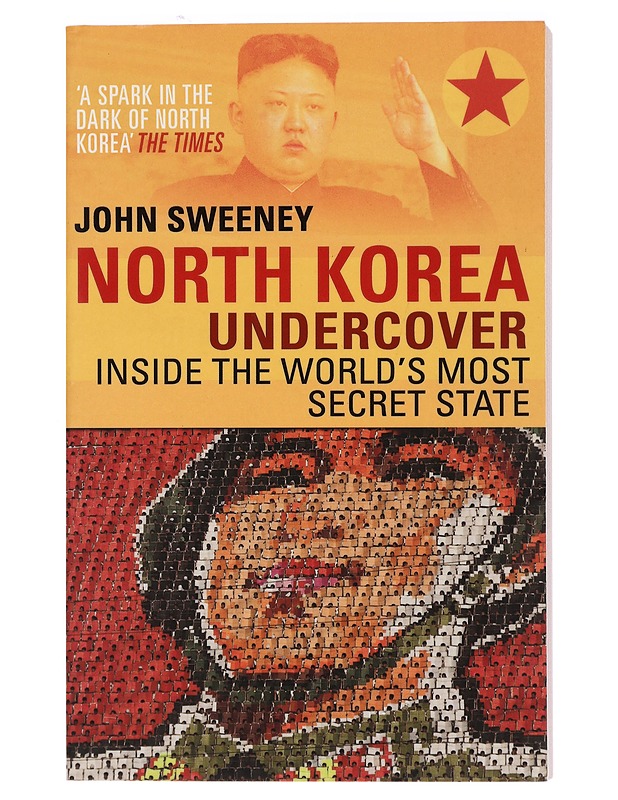 North Korea Undercover - John Sweeney - Elämäkerrat ja muistelmat - 10105411734 - 0