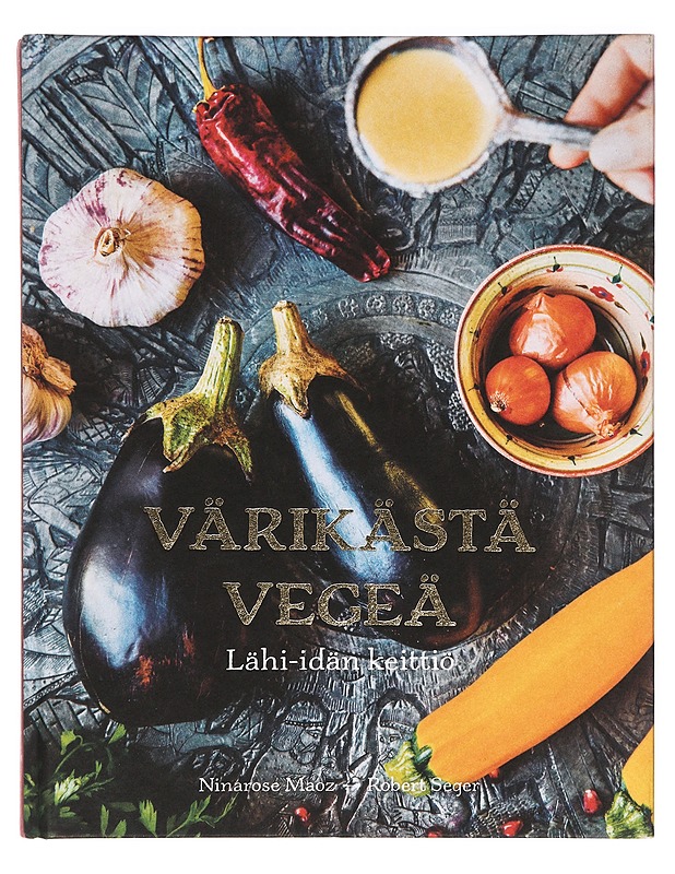 Värikästä vegeä : Lähi-idän keittiö - Maoz, Ninarose - Ruokakirjat - 10105411743 - 0