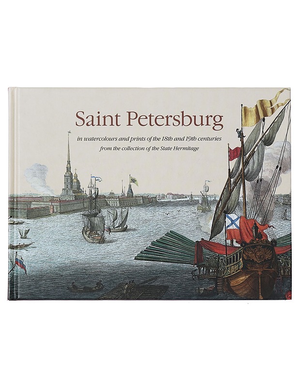 Saint Petersburg : in watercolours and prints of the 18th and 19th centuries fro the collection of the State Hermitage - Mirolyubova, Galina - Historiakirjat - 10105411786 - 0