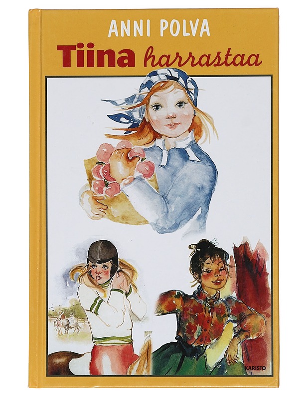 Tiina harrastaa - Anni Polva - Lastenkirjat - 10105411814 - 0