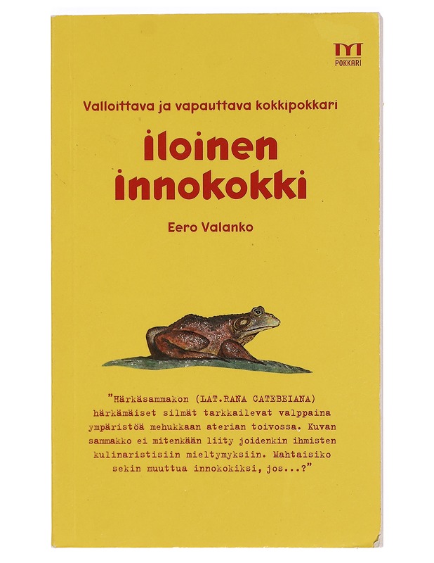 Iloinen innokokki : ruokailoittelu jokaiselle suomalaiselle - Eero Valanko - Tietokirjat ja oppaat - 10105411830 - 0
