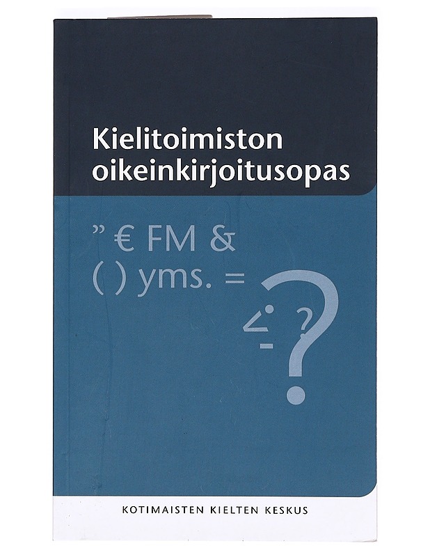 Kielitoimiston oikeinkirjoitusopas - Eronen, Riitta - Tietokirjat ja oppaat - 10105411831 - 0