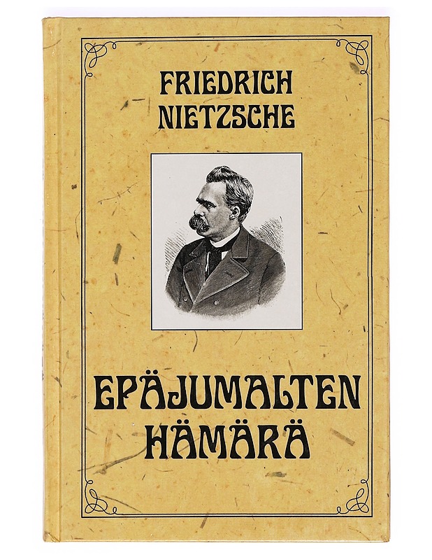 Epäjumalten hämärä : eli Miten vasaralla filosofoidaan - Nietzsche, Friedrich - Tietokirjat ja oppaat - 10105411836 - 0