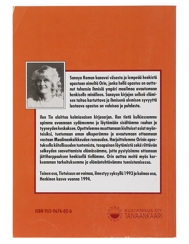 Ilon tie : Opas henkiseen muutokseen - Roman, Sanaya - Tietokirjat ja oppaat - 10105411861 - 1