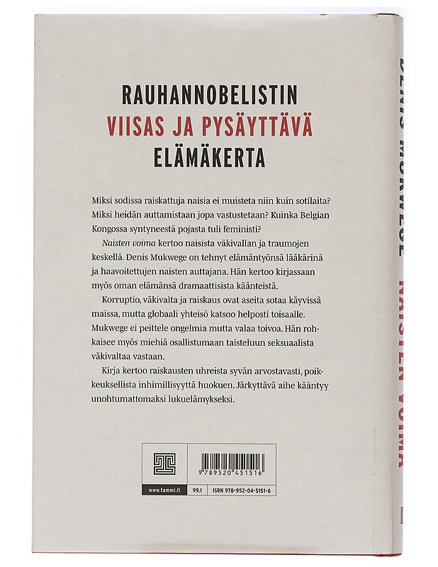 Naisten voima : lääkäri toivon ja parannuksen lähettiläänä - Mukwege, Denis - Elämäkerrat ja muistelmat - 10105411883 - 1