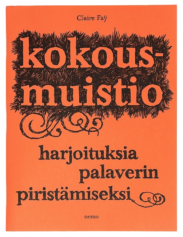 Kokousmuistio : harjoituksia palaverin piristämiseksi - Faÿ, Claire - Tietokirjat ja oppaat - 10105411885 - 0